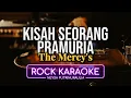 Lagu KARAOKE Kisah Seorang Pramuria – The Mercy’s | Rock Version | Nada Rendah Pria