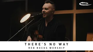 Download RED ROCKS WORSHIP - There's No Way: Song Session MP3