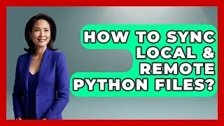How To Sync Local Remote Python Files - Python Code School