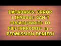 Databases ERROR 1 HY000 Can t to file Errcode 13 - Permission denied