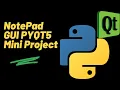 NotePad GUI in PYQT5 Desktop Application Mini Project