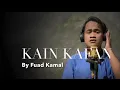 KAIN KAFAN - Fuad Kamal | FUADKAMAL12