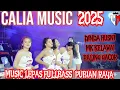 Lagu 🔴CALIA MUSIK TERBARU 2025‼️LIVE PUBIAN RAYA MUSIC LEPAS PALING ENAK KELAWI X DINDA HUSNI#caliamusik 