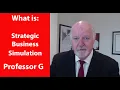 What is Strategic Business Simulation - Professor G MBA TV