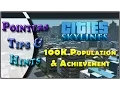 Cities Skylines 100k Population Achivement - Pointers Tips Hints