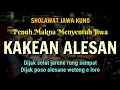 Sholawat Jawa Kuno || KAKEAN ALESAN