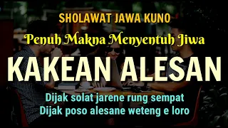 Download Sholawat Jawa Kuno || KAKEAN ALESAN MP3