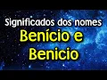 Meanings of the names Benicio and Benicio