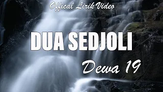 Download Dewa 19 - Dua Sedjoli - Lirik Lagu MP3