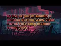 Download Lagu DJ EST CE QUE M’AINMES X DIMANA HATIMU SLOW VIRAL TIKTOK FULL SONG MAMAN FVNDY 2024