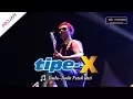 Download Lagu [NEW VIDEO] TANDA-TANDA PATAH HATI | TIPE-X [Live Konser PROJAM - JAKARTA SELATAN 26 Agustus 2017]