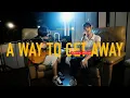 Download Lagu A Way To Get Away - Midnight Cereal [ACOUSTIC SESSION]