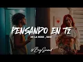 Xavi, De La Rose - Pensando En Ti (Letra)