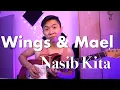 Download Lagu Wings \u0026 Mael - Nasib Kita - GUITAR COVER