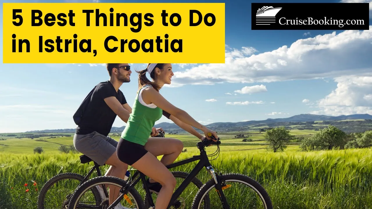 5 Best Things to Do in Istria Croatia | CruiseBooking.com