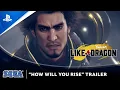 Video di Yakuza: Like a Dragon - How Will You Rise? Trailer | PS4, PS5