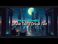 Download Lagu DRUNK TEXT X DRUNK TEXT | TIKTOK VERSION REVERB (LYRICS)