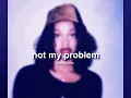 Download Lagu Not my problem but ultra slowed | reverb