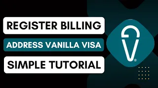 How to Register Your Billing Address on a Vanilla Visa