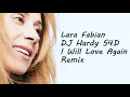 Download Lagu Lara Fabian, DJ Hardy S4D - I Wil Love Again Remix