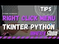 How to Build Right Click menu App using Tkinter Python 2022