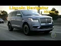 2018 Lincoln Navigator - Review and Road Test