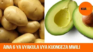 aina 6 ya vyakula vya kuongeza mwili