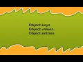 Object keys Object values Object entries