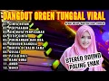 Lagu FULL ALBUM DANGDUT ORGEN TUNGGAL PALING HITS LAGU JADUL PILIHAN-CINTA HITAM-PERPIISAHAN-AIR MATA