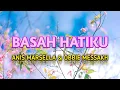 Download Lagu Basah Hatiku - Anis Marsella \u0026 Obbie Messakh + Lirik