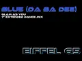 Blue (Da Ba Dee) [Glam As You 7" Extended Mix]