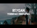 Download Lagu Reygan - Terindah Di Hidupku (Lirik)
