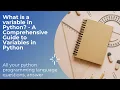What is a variable in Python - A Comprehensive Guide to Variables in Python