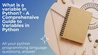 What is a variable in Python - A Comprehensive Guide to Variables in Python