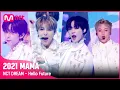 Download Lagu [2021 MAMA] NCT DREAM - Hello Future | Mnet 211211 방송