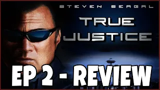 true justice ep2 2010 12 steven seagal comedic tv review