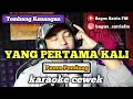 Lagu Yang pertama kali - karaoke duet tanpa vokal cewek tembang kenangan pance pondaag