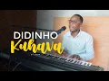Download Lagu Didinho - Kuhava (Audio Oficial)