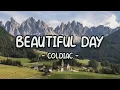 Beautiful Day - Coldiac (Lyrics)