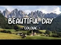 Download Lagu Beautiful Day - Coldiac (Lyrics)
