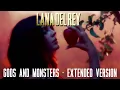 Lana Del Rey - Gods and Monsters (but your life will be changed)