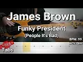 James Brown - Funky President (People It's Bad) (Bass Cover) Tabs