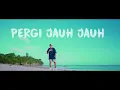Download Lagu Pergi Jauh-Jauh - Dj Qhelfin (Official Video Musik 2024)