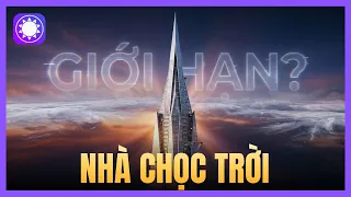 Nhà chọc trời: Cuộc đua chiều cao đã thay đổi tham vọng của con người như thế nào?
