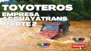 Toyoteros de la empresa Acguayatrans Parte 2. #santarosadelsur #toyoteros #offroad  #toyota4x4 #4k