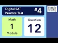 Digital SAT 4 Math Module 1 Question 12 algebra
