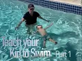 Teach Your Kid to Swim How to Float and How to Kick Part 1