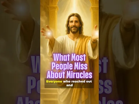 What Most People Miss About Miracles  V3544