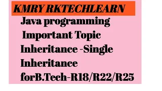 Inheritance in Java Lec-14 Single Inheritance kmryrktechlearn5257