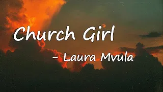 laura mvula church girl lyrics